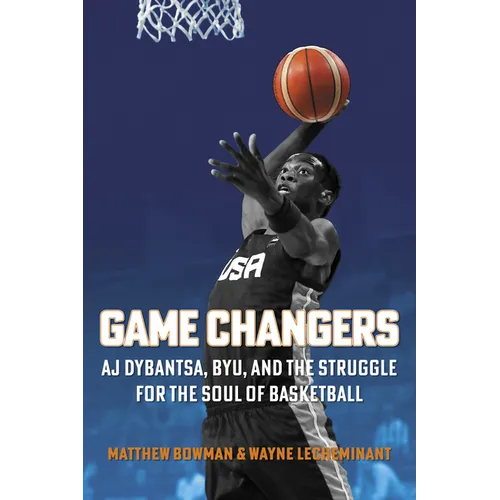 Game Changers: Aj Dybantsa, Byu, and the Struggle for the Soul of Basketball