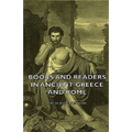 Books and Readers in Ancient Greece and Rome