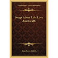 Songs About Life, Love And Death