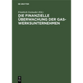 Die Finanzielle Überwachung Der Gaswerksunternehmen
