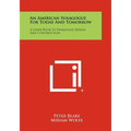 An American Synagogue For Today And Tomorrow: A Guide Book To Synagogue Design And Construction
