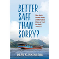 Better Safe Than Sorry?