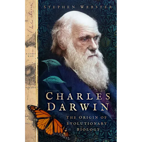 Charles Darwin: The Origin of Evolutionary Biology