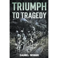 Triumph to Tragedy
