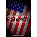Las trece colonias: Historia de los Estados Unidos