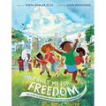 They Built Me for Freedom: The Story of Juneteenth and Houston's Emancipation Park