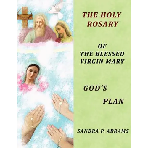 The HOLY ROSARY of the BLESSED VIRGIN MARY GOD'S PLAN