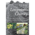 Longman's Charity: A Novel about Landscape and Childhood, Sanity and Abuse, Truth and Redemption