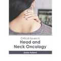 Critical Issues in Head and Neck Oncology