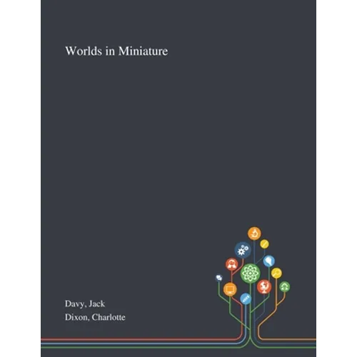 Worlds in Miniature