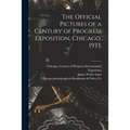 The Official Pictures of a Century of Progress Exposition, Chicago, 1933;