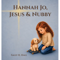 Hannah Jo, Jesus & Nubby