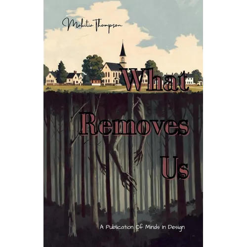 What Removes Us