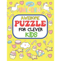 Awesome Puzzles For Clever Kids Ages 6 to 10: fun and challenging activities for smart kids, including mazes, word searches, sudoku, crossword puzzles