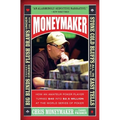 Moneymaker: How an Amateur Poker Player Turned $40 Into $2.5 Million at the World Series of Poker