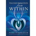 Transformation from Within: A Transformational Journey of Surrender, Discovering, and Healing