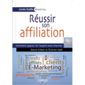 Réussir son affiliation: Comment gagner de l'argent avec Internet