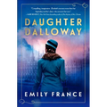 Daughter Dalloway: A Brilliant Spin-Off of the Virginia Woolf Classic