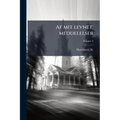 Af mit levnet; meddelelser; Volume 3