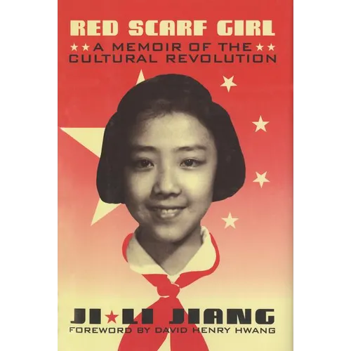 Red Scarf Girl: A Memoir of the Cultural Revolution