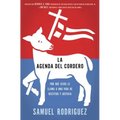 La Agenda del Cordero: Por Que Jesus Le Llama A una Vida de Rectitud y Justicia = The Lamb's Agenda = The Lamb's Agenda = The Lamb's Agenda