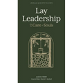Lay Leadership: For the Care of Souls