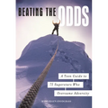 Beating the Odds: A Teen Guide to 75 Superstars Who Overcame Adversity