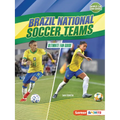 Brazil National Soccer Teams: Ultimate Fan Guide