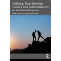 Building Trust Between Faculty and Administrators: An Intercultural Perspective