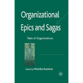 Organizational Epics and Sagas: Tales of Organizations