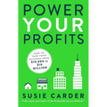 Power Your Profits: How to Take Your Business from $10,000 to $10,000,000