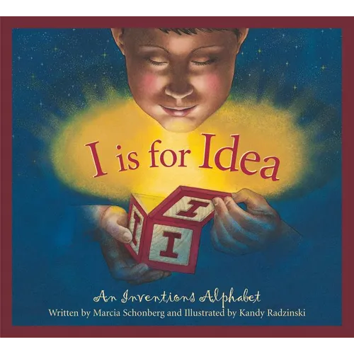 I Is for Idea: An Inventions Alphabet