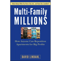 Multi-Family Millions: How Anyone Can Reposition Apartments for Big Profits
