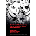 Gender and Contemporary Horror in Comics, Games and Transmedia