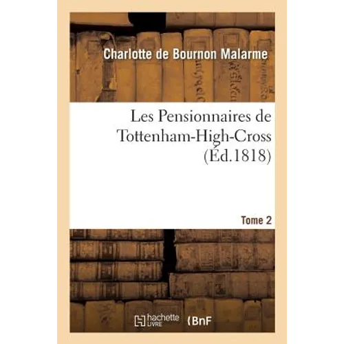 Les Pensionnaires de Tottenham-High-Cross. Tome 2