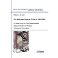 The Georgian Regime Crisis of 2003-2004. A Case Study in Post-Soviet Media Representation of Politics, Crime and Corruption