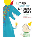 If a T. Rex Crashes Your Birthday Party