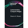 Lowcountry Conjure Magic