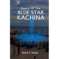 Dance of the Blue Star Kachina