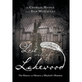 Lost Souls of Lakewood: The History and Mystery of Blaylock Mansion