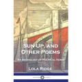 Sun-Up, and Other Poems: An Anthology of Political Verse