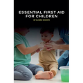 Essential First Aid for Children
