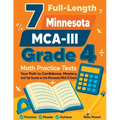 7 Full-Length Minnesota MCA-III Grade 4 Math Practice Tests: Your Path to Confidence, Mastery, and Top Scores on the Minnesota MCA-III Exam