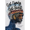 Get Funky, Get Swoll