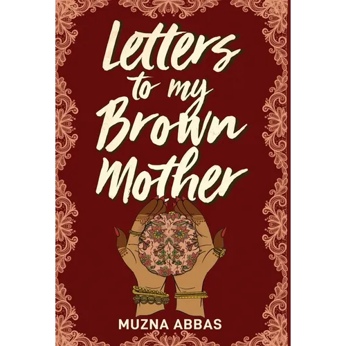 Letters to My Brown Mother: Stories of Mental Health