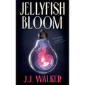 Jellyfish Bloom: A horror novella about a relationship unraveling