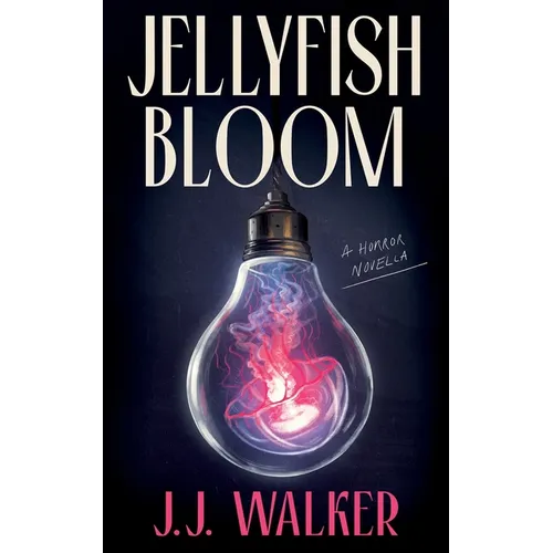Jellyfish Bloom: A horror novella about a relationship unraveling