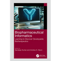 Biopharmaceutical Informatics: Learning to Discover Developable Biotherapeutics