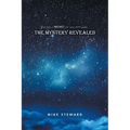 God kept a secret for over 4000 years: the Mystery Revealed