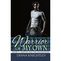 Warrior of My Own